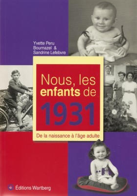 Nous, les enfants de 1931 (couverture).jpg (310.05 Kio) Vu 929 fois Nous, les enfants de 1931 (couverture).jpg